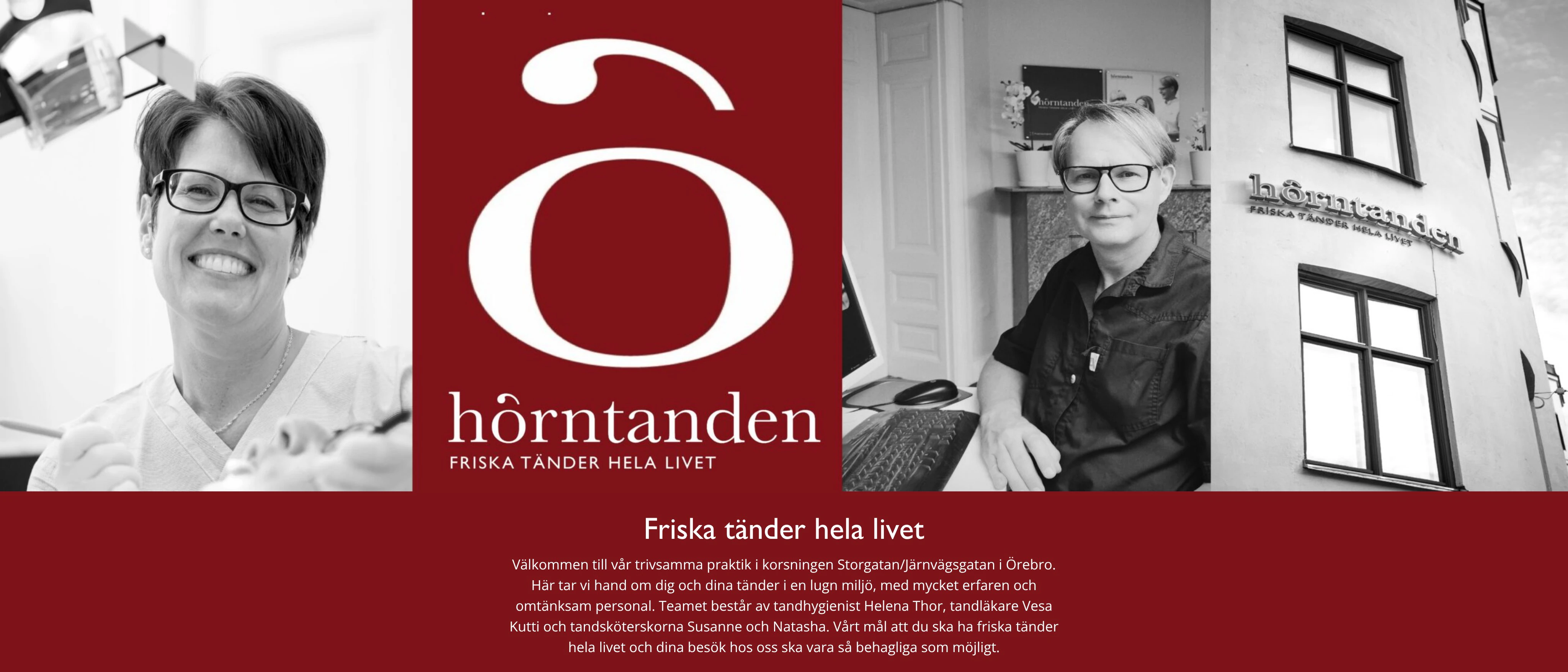 Hörntanden Örebro, Örebro